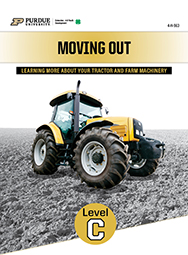 Moving Out: Learning About Your Tractor and Farm Machinery, Level C