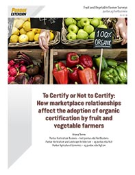 To Certify or Not: Organic Certification by Fruit, Vegetable Farmers